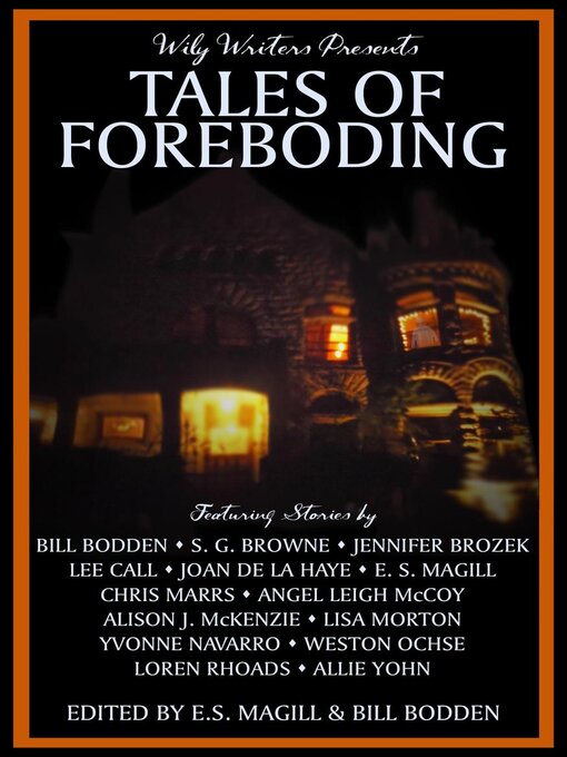 Title details for Wily Writers Presents Tales of Foreboding by E.S. Magill - Available